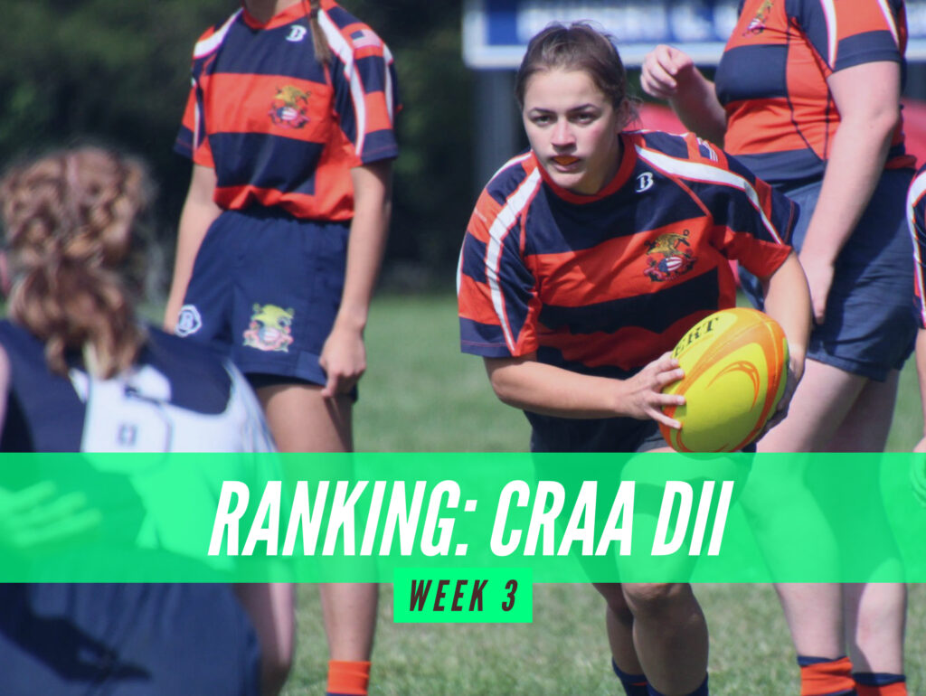 CRAA DII Rugby Ranking Week 3 The Rugby Breakdown